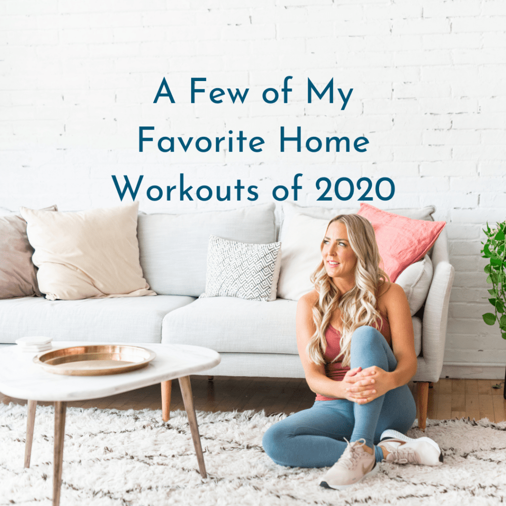 A Few of my Favorite Home Workouts from 2020